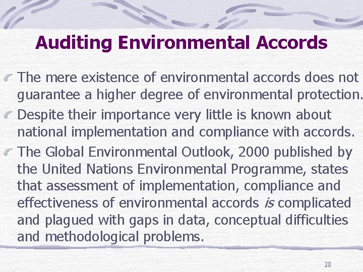 Auditing Environmental Accords The mere existence of environmental accords does not guarantee a higher