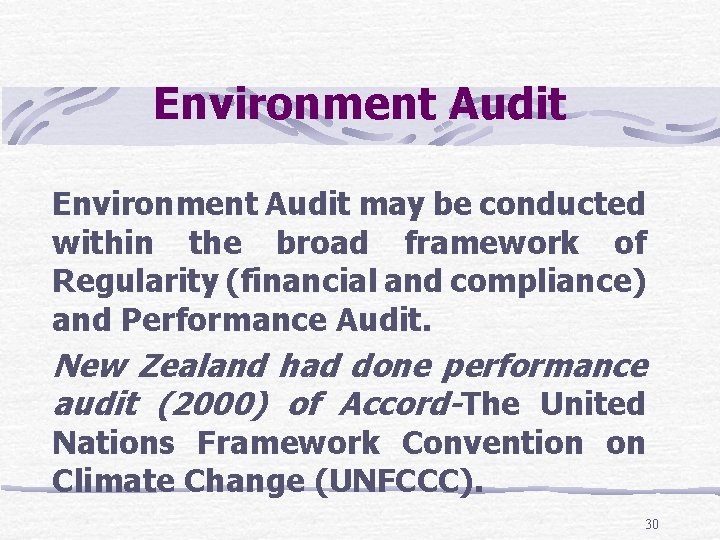 Environment Audit may be conducted within the broad framework of Regularity (financial and compliance)