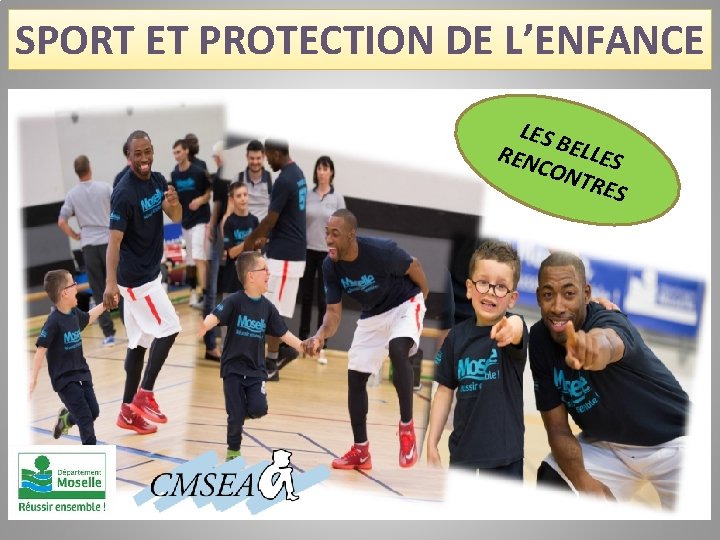 SPORT ET PROTECTION DE L’ENFANCE LES REN BELLES CON TRES 