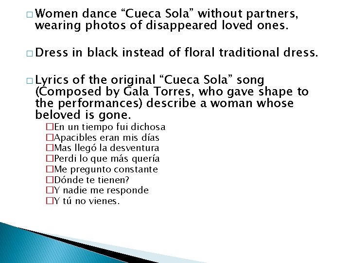 � Women dance “Cueca Sola” without partners, wearing photos of disappeared loved ones. �