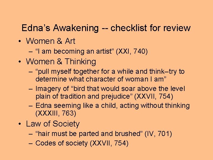 Edna’s Awakening -- checklist for review • Women & Art – “I am becoming