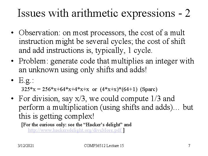 Issues with arithmetic expressions - 2 • Observation: on most processors, the cost of