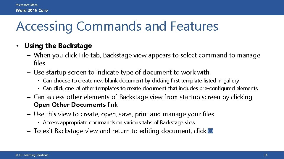 Microsoft Office Word 2016 Core Accessing Commands and Features • Using the Backstage –