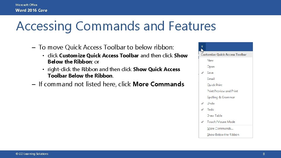 Microsoft Office Word 2016 Core Accessing Commands and Features – To move Quick Access