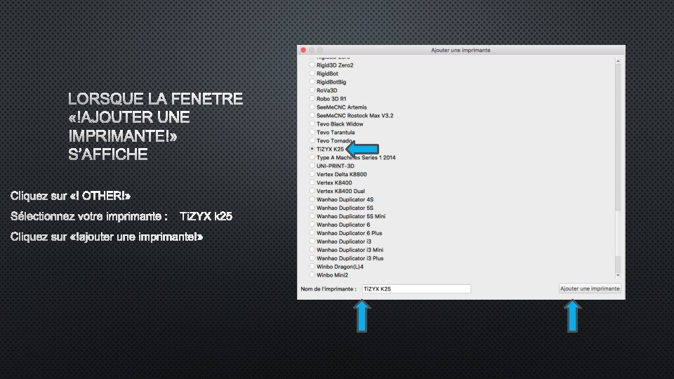 LORSQUE LA FENÊTRE « AJOUTER UNE IMPRIMANTE » S’AFFICHE CLIQUEZ SUR « OTHER » LORSQUE LA FENÊTRE « AJOUTER UNE IMPRIMANTE » S’AFFICHE CLIQUEZ SUR « OTHER »