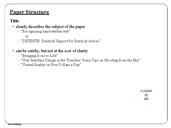 Paper Structure Title • clearly describes the subject of the paper - “Recognizing hand-written