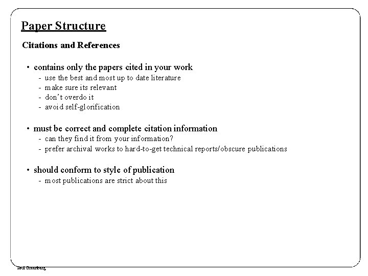Paper Structure Citations and References • contains only the papers cited in your work