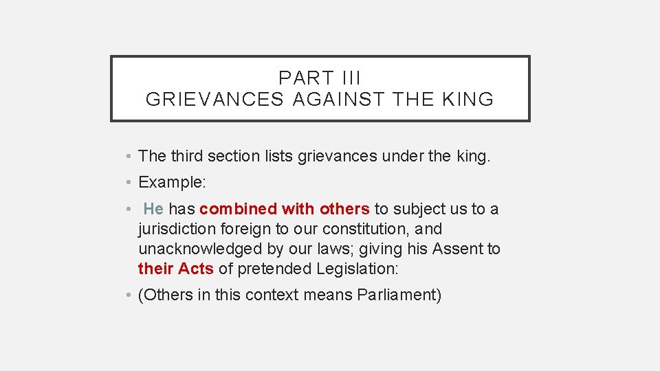 PART III GRIEVANCES AGAINST THE KING • The third section lists grievances under the