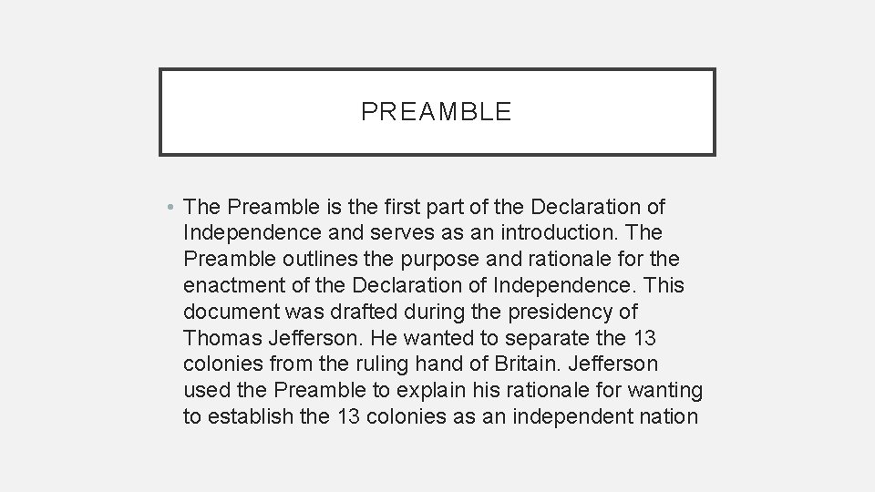PREAMBLE • The Preamble is the first part of the Declaration of Independence and