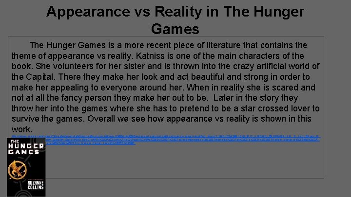 Appearance vs Reality in The Hunger Games is a more recent piece of literature