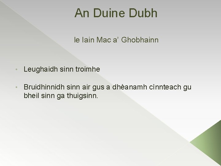 An Duine Dubh le Iain Mac a’ Ghobhainn • Leughaidh sinn troimhe • Bruidhinnidh