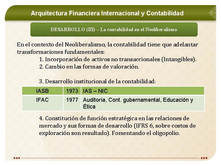 Arquitectura Financiera Internacional y Contabilidad DESARROLLO (III) – La contabilidad en el Neoliberalismo En