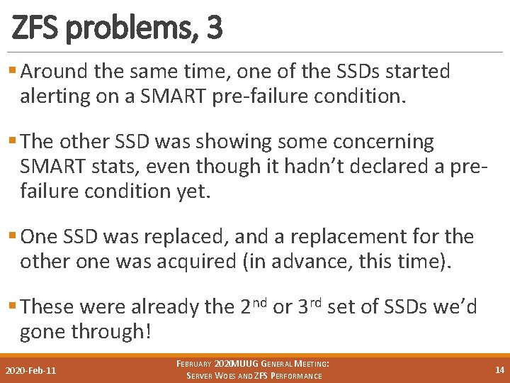 ZFS problems, 3 § Around the same time, one of the SSDs started alerting ZFS problems, 3 § Around the same time, one of the SSDs started alerting