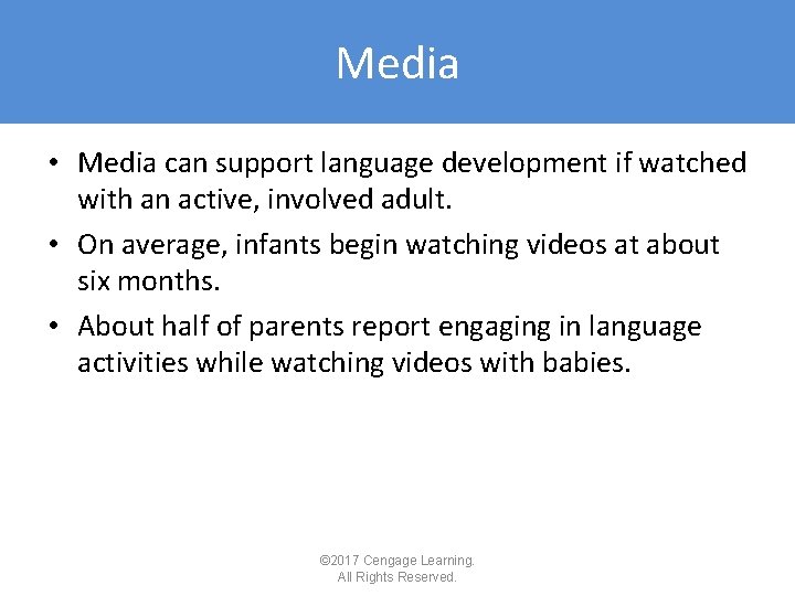 Media • Media can support language development if watched with an active, involved adult. Media • Media can support language development if watched with an active, involved adult.