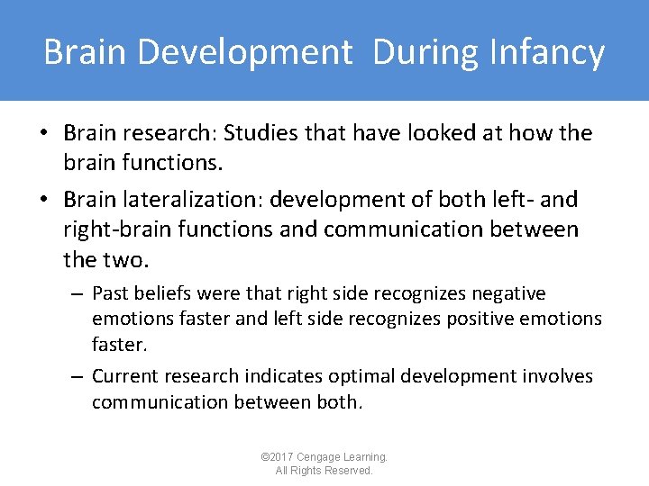 Brain Development During Infancy • Brain research: Studies that have looked at how the Brain Development During Infancy • Brain research: Studies that have looked at how the