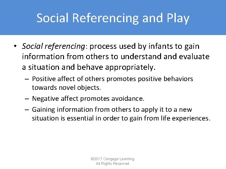 Social Referencing and Play • Social referencing: process used by infants to gain information Social Referencing and Play • Social referencing: process used by infants to gain information