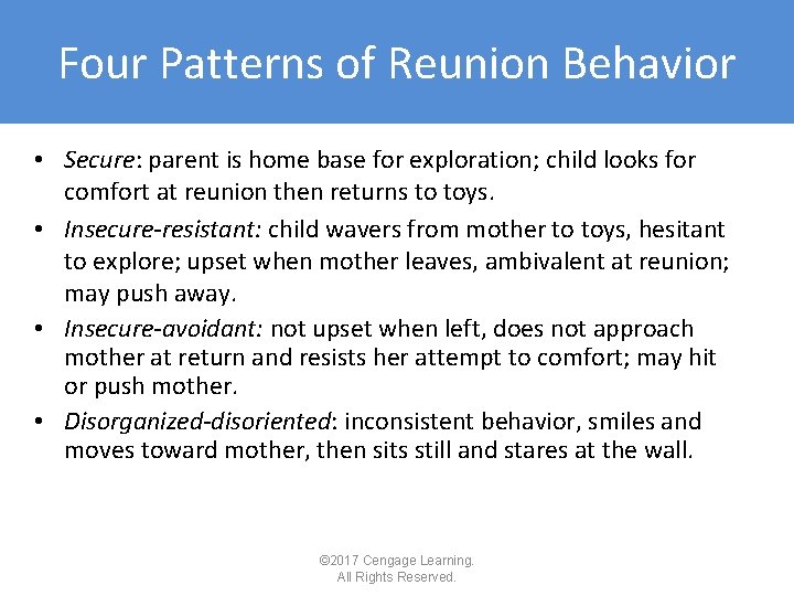 Four Patterns of Reunion Behavior • Secure: parent is home base for exploration; child Four Patterns of Reunion Behavior • Secure: parent is home base for exploration; child