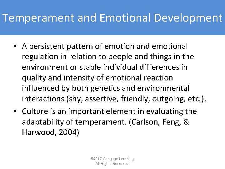 Temperament and Emotional Development • A persistent pattern of emotion and emotional regulation in Temperament and Emotional Development • A persistent pattern of emotion and emotional regulation in