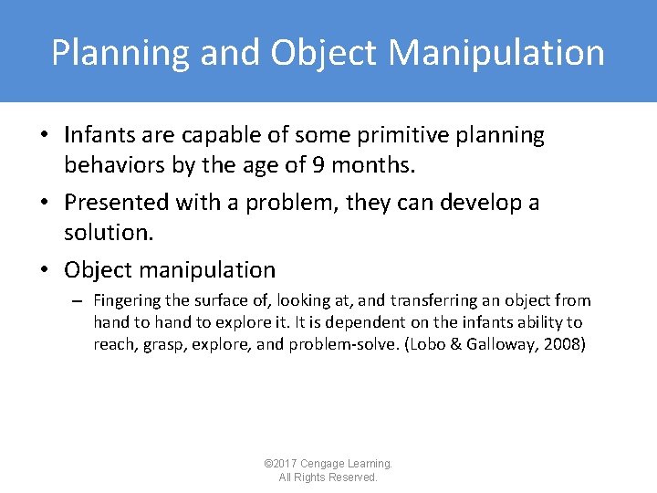 Planning and Object Manipulation • Infants are capable of some primitive planning behaviors by Planning and Object Manipulation • Infants are capable of some primitive planning behaviors by