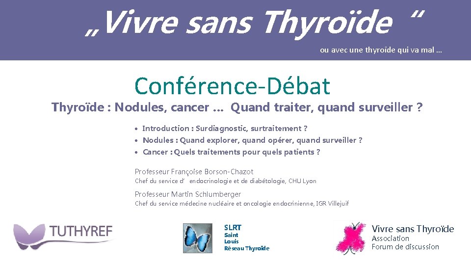 „Vivre sans Thyroïde“ ou avec une thyroïde qui va mal … Conférence-Débat Thyroïde :