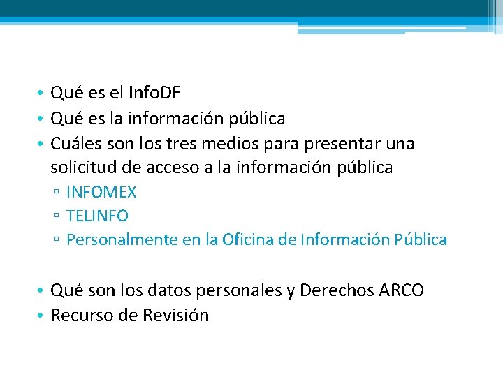 • Qué es el Info. DF • Qué es la información pública • • Qué es el Info. DF • Qué es la información pública •