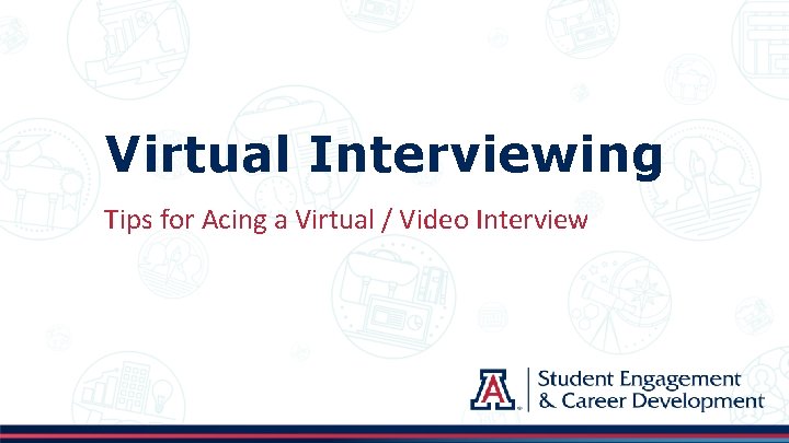 Virtual Interviewing Tips for Acing a Virtual / Video Interview 