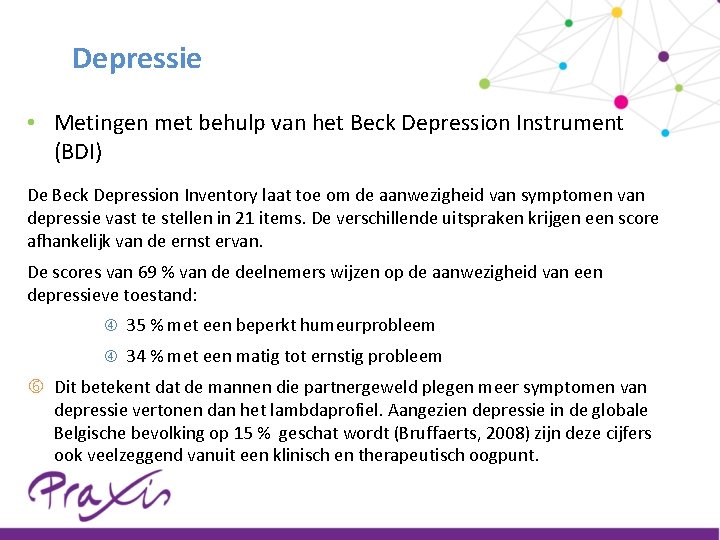 Depressie • Metingen met behulp van het Beck Depression Instrument (BDI) De Beck Depression