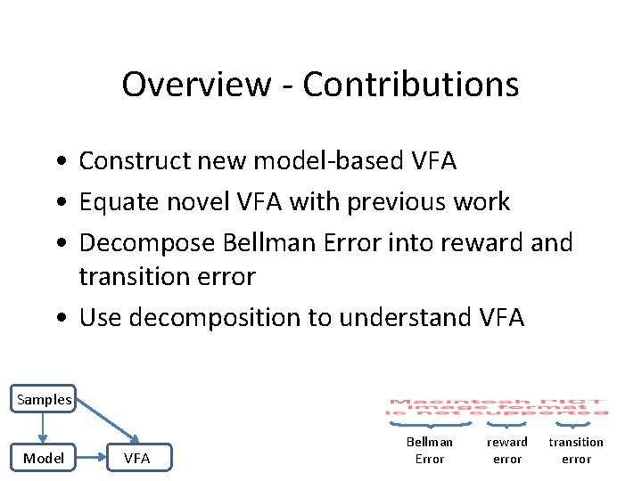 Overview - Contributions • Construct new model-based VFA • Equate novel VFA with previous