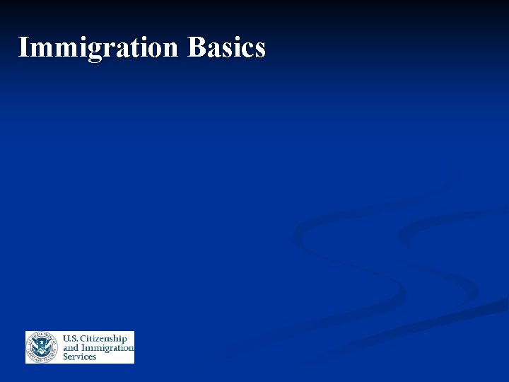 Immigration Basics 