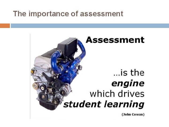 The importance of assessment 