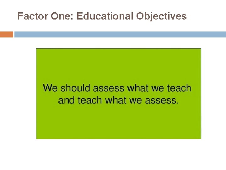 Factor One: Educational Objectives 