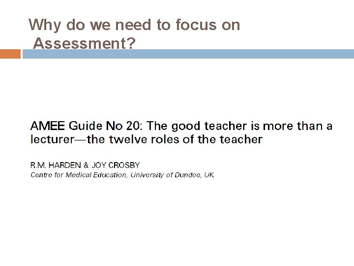 Why do we need to focus on Assessment? 