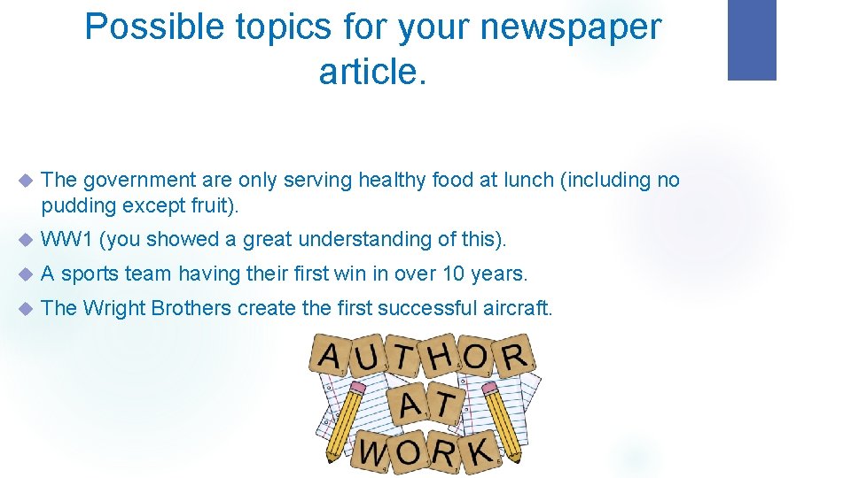 Possible topics for your newspaper article. The government are only serving healthy food at