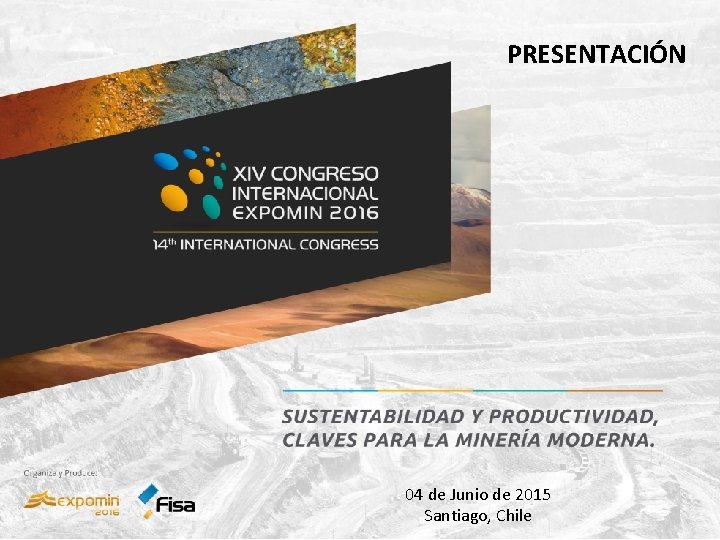 PRESENTACIÓN 04 de Junio de 2015 Santiago, Chile 