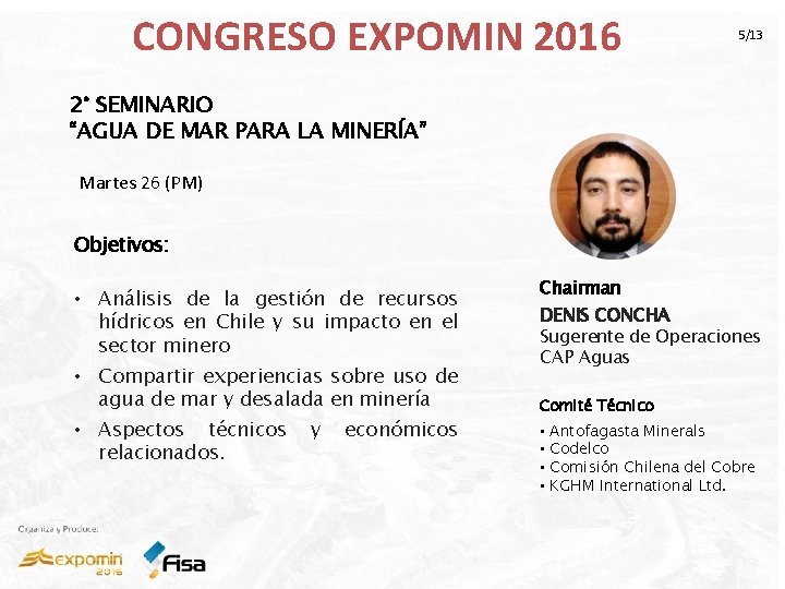 CONGRESO EXPOMIN 2016 5/13 2° SEMINARIO “AGUA DE MAR PARA LA MINERÍA” Martes 26