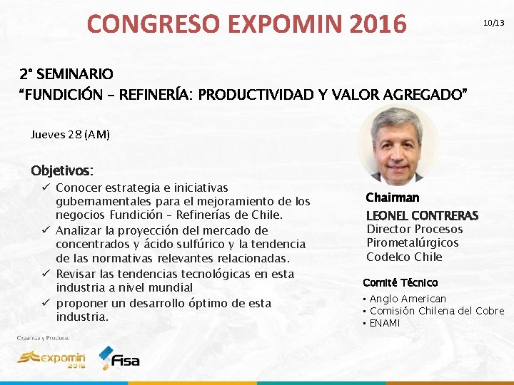 CONGRESO EXPOMIN 2016 10/13 2° SEMINARIO “FUNDICIÓN – REFINERÍA: PRODUCTIVIDAD Y VALOR AGREGADO” Jueves