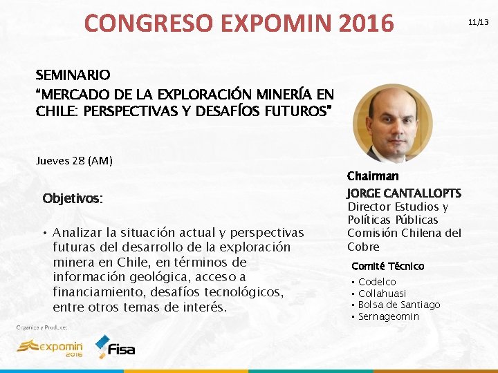 CONGRESO EXPOMIN 2016 SEMINARIO “MERCADO DE LA EXPLORACIÓN MINERÍA EN CHILE: PERSPECTIVAS Y DESAFÍOS