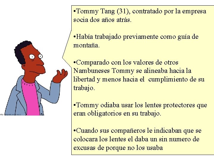  • Tommy Tang (31), contratado por la empresa socia dos años atrás. •