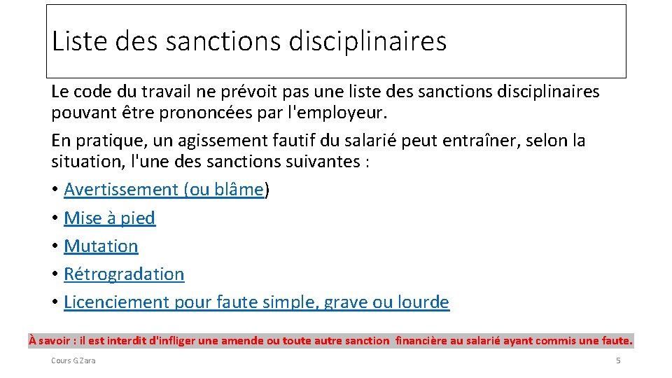 Liste des sanctions disciplinaires Le code du travail ne prévoit pas une liste des