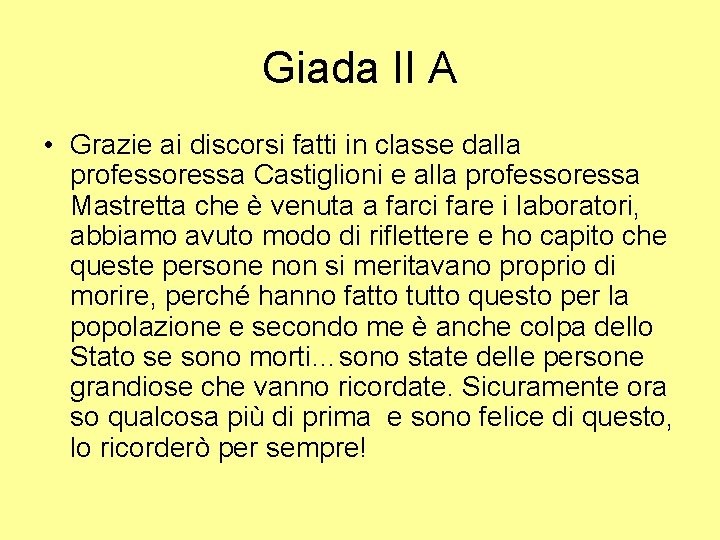 Giada II A • Grazie ai discorsi fatti in classe dalla professoressa Castiglioni e