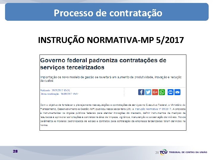 Processo de contratação INSTRUÇÃO NORMATIVA-MP 5/2017 28 28 