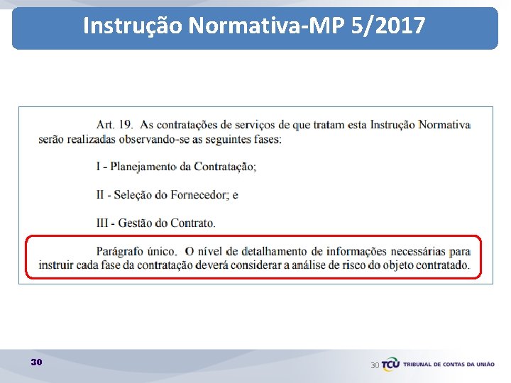 Instrução Normativa-MP 5/2017 30 30 