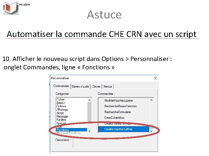 Astuce Automatiser la commande CHE CRN avec un script 10. Afficher le nouveau script Astuce Automatiser la commande CHE CRN avec un script 10. Afficher le nouveau script
