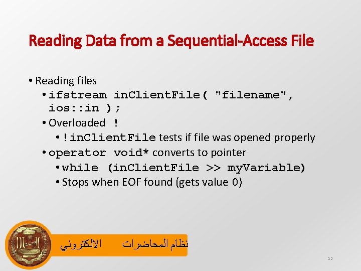 Reading Data from a Sequential-Access File • Reading files • ifstream in. Client. File(