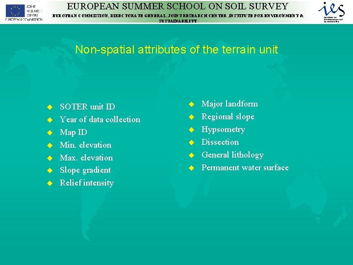 EUROPEAN SUMMER SCHOOL ON SOIL SURVEY EUROPEAN COMMISSION, DIRECTORATE GENERAL, JOINT RESEARCH CENTER ,