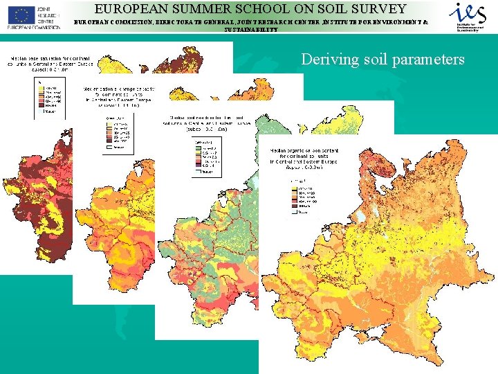 EUROPEAN SUMMER SCHOOL ON SOIL SURVEY EUROPEAN COMMISSION, DIRECTORATE GENERAL, JOINT RESEARCH CENTER ,