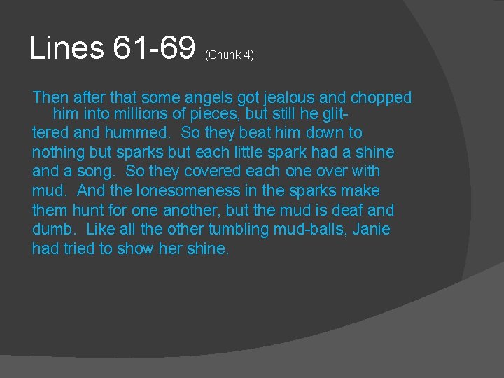 Lines 61 -69 (Chunk 4) Then after that some angels got jealous and chopped