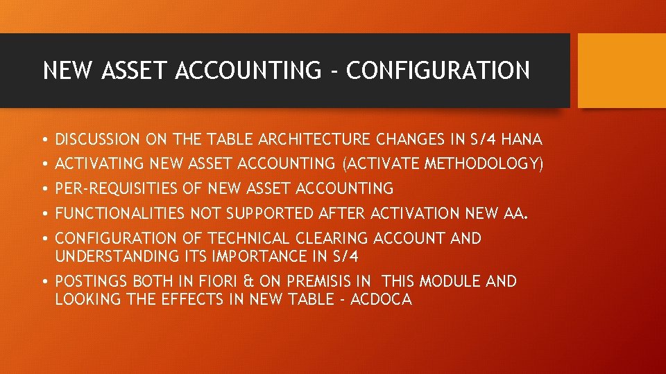 NEW ASSET ACCOUNTING - CONFIGURATION DISCUSSION ON THE TABLE ARCHITECTURE CHANGES IN S/4 HANA