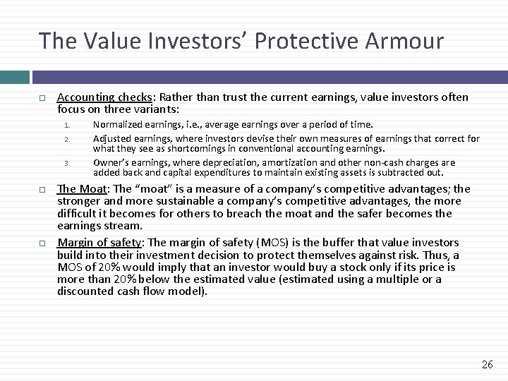 The Value Investors’ Protective Armour Accounting checks: Rather than trust the current earnings, value