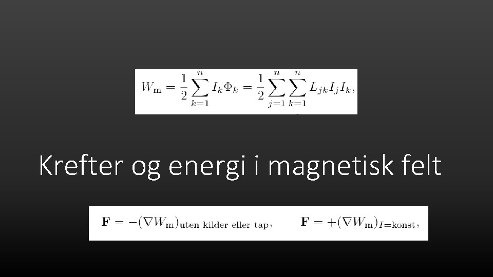 Krefter og energi i magnetisk felt 
